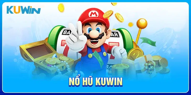 Nổ hũ KUWIN là gì ?